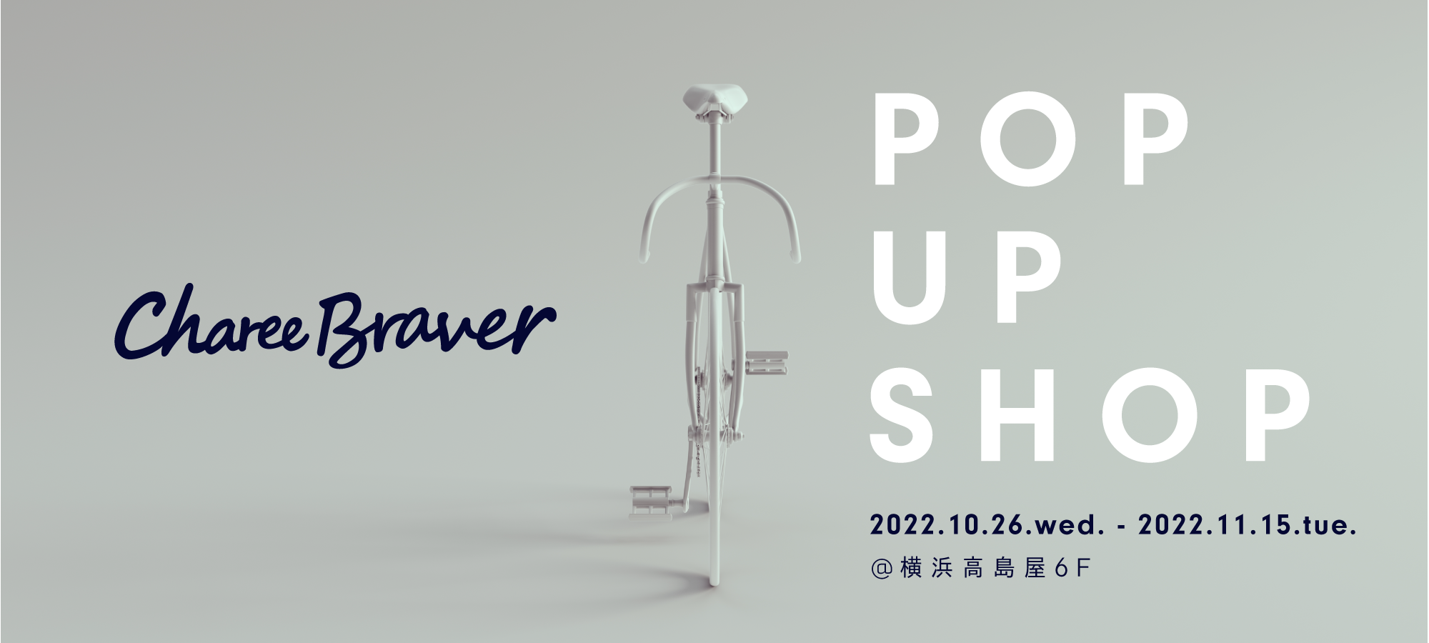 Charee Braver】POP UP SHOP オープン@横浜高島屋6階 | ボントン株式